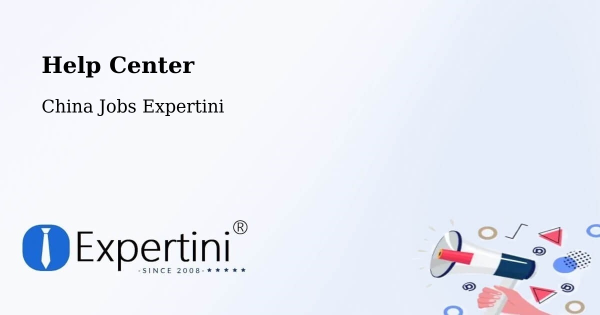 Help Center – Yangzhong - China Jobs Expertini